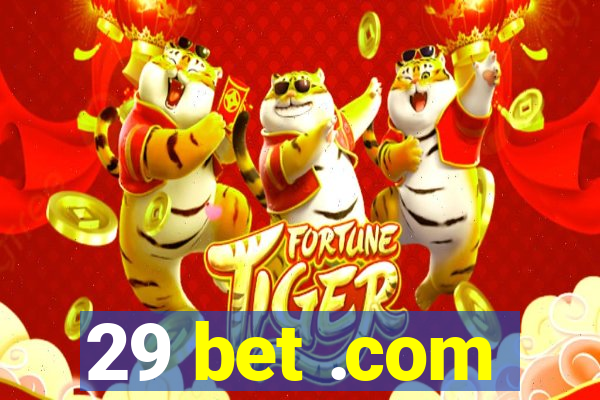 29 bet .com