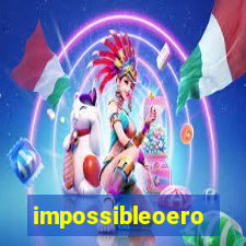 impossibleoero