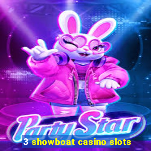 3 showboat casino slots