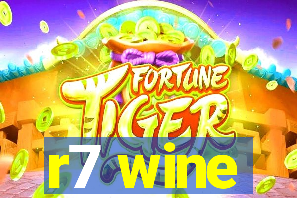 r7 wine