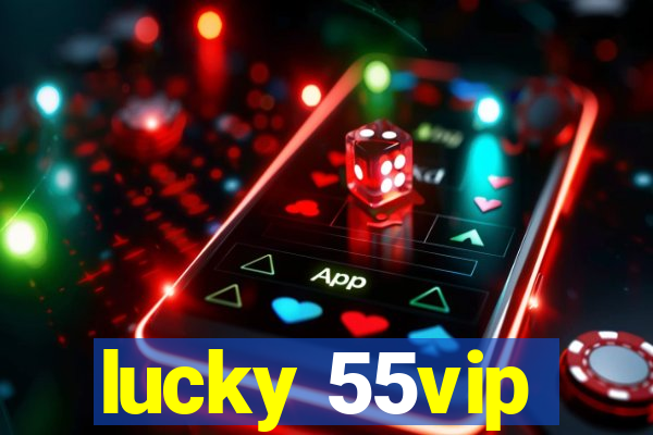 lucky 55vip