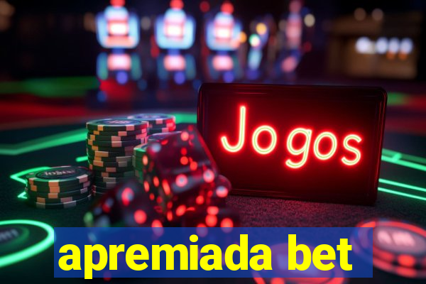 apremiada bet