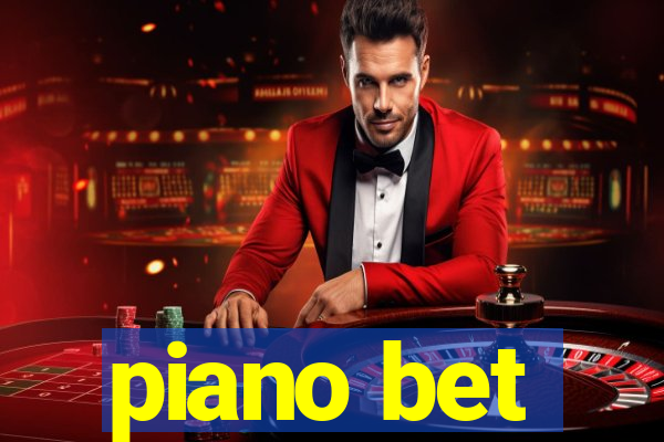 piano bet