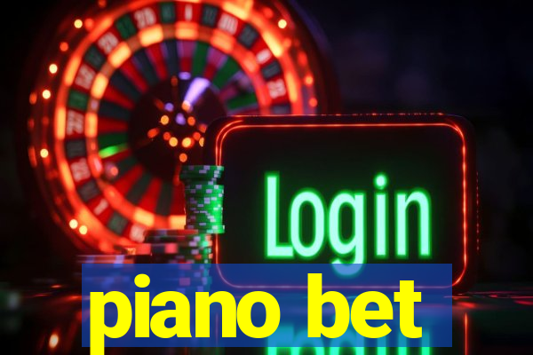 piano bet