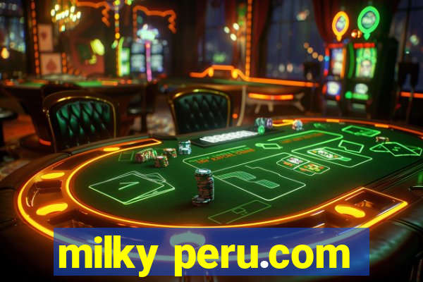 milky peru.com