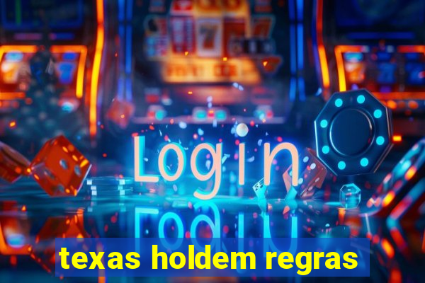 texas holdem regras