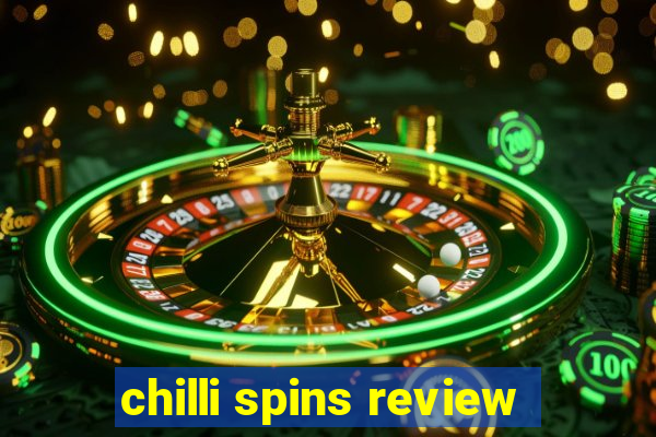 chilli spins review