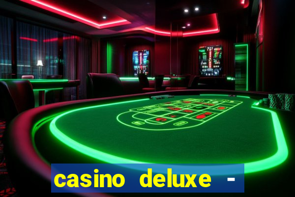 casino deluxe - vegas slots