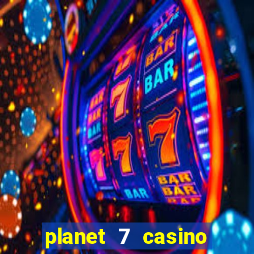 planet 7 casino bonus codes