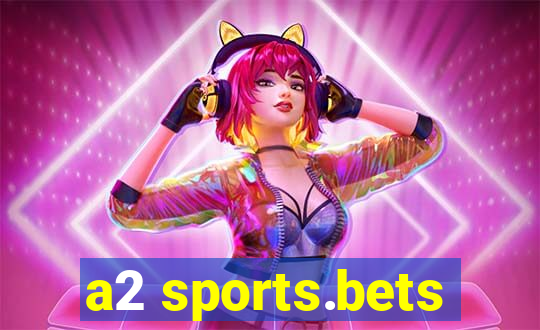 a2 sports.bets