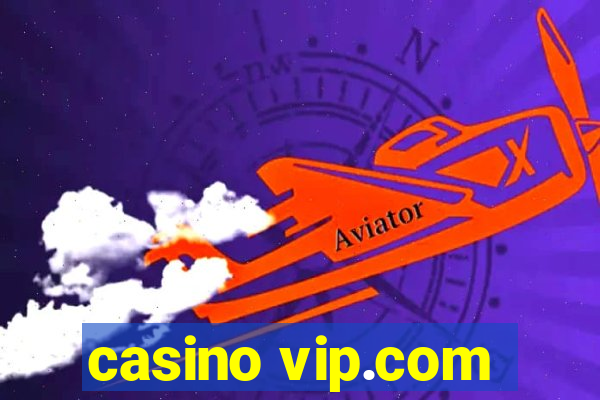 casino vip.com