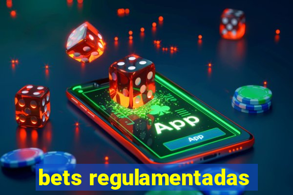 bets regulamentadas