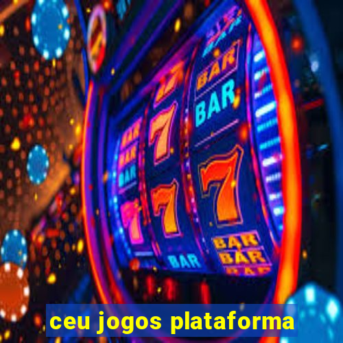 ceu jogos plataforma