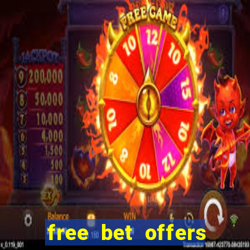 free bet offers with no deposit