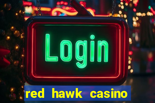 red hawk casino hotels nearby