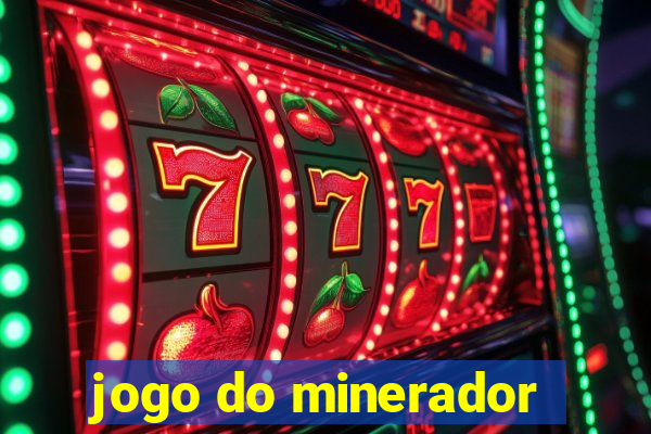 jogo do minerador