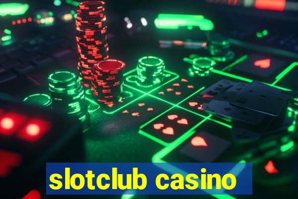 slotclub casino