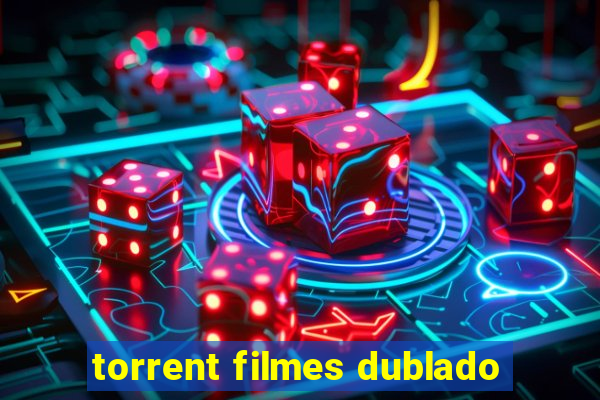 torrent filmes dublado