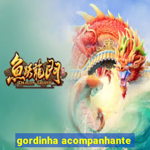 gordinha acompanhante