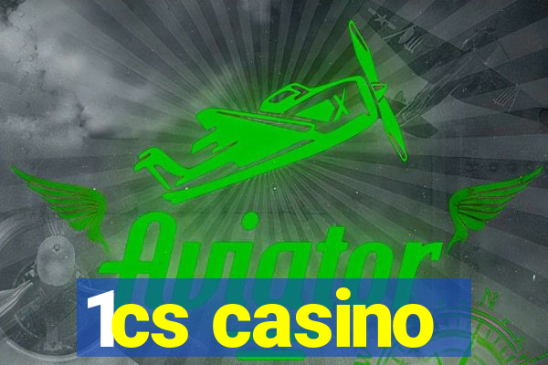 1cs casino