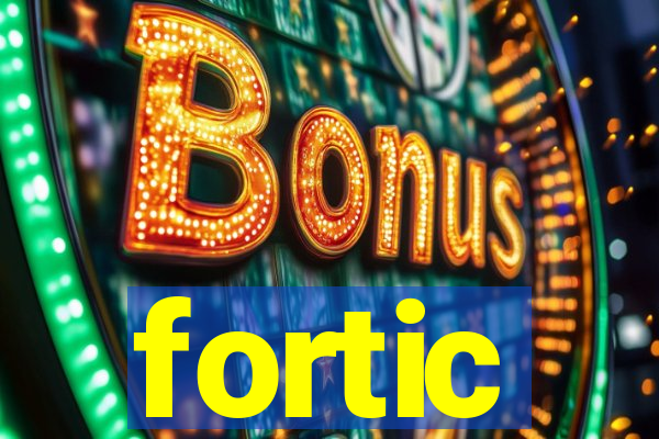 fortic