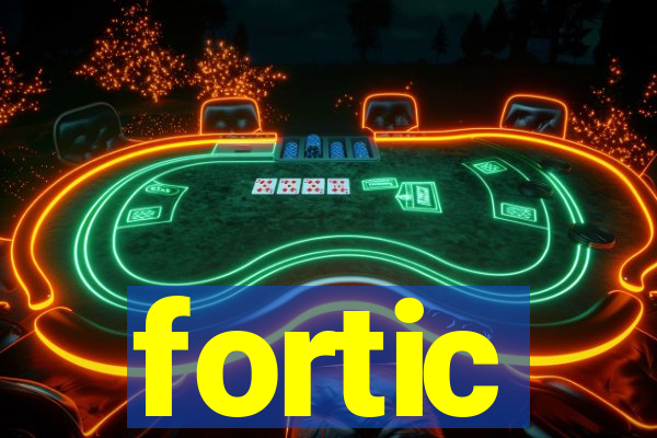 fortic