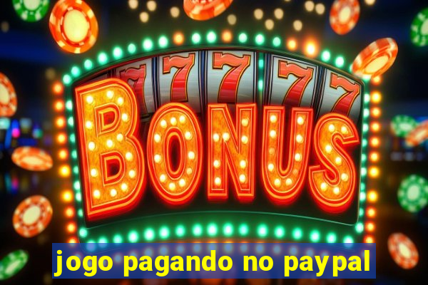 jogo pagando no paypal