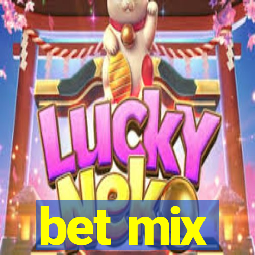 bet mix