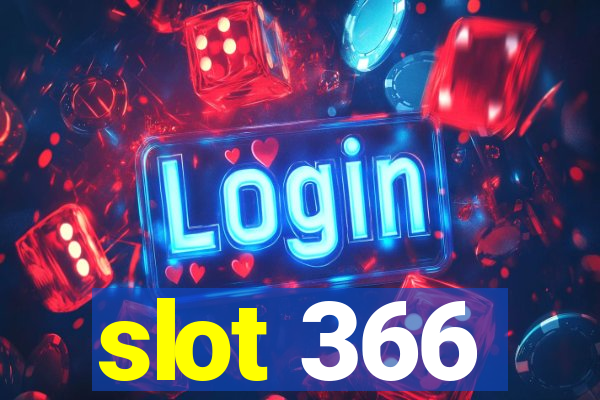 slot 366