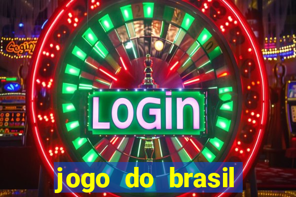 jogo do brasil onde ver