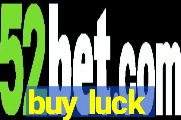 buy luck