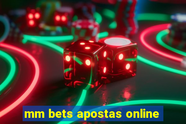 mm bets apostas online