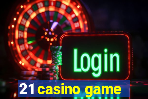 21 casino game