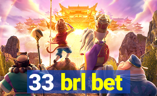 33 brl bet