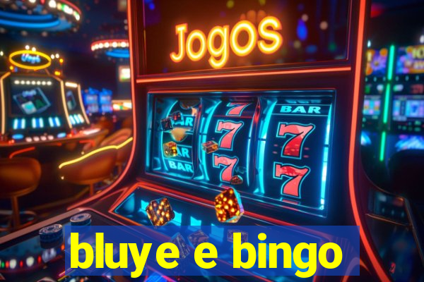 bluye e bingo