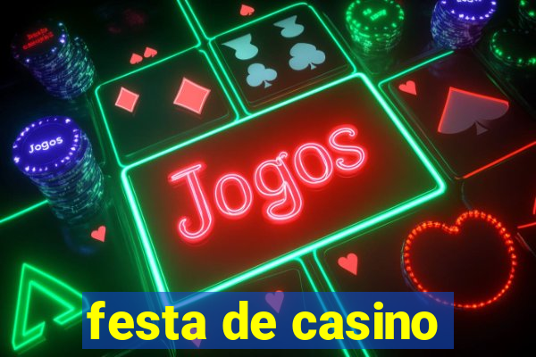 festa de casino