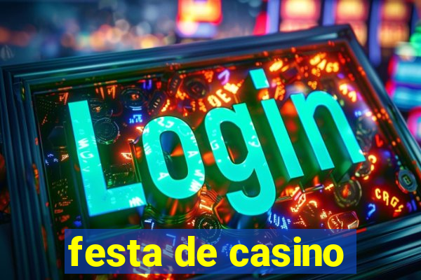 festa de casino