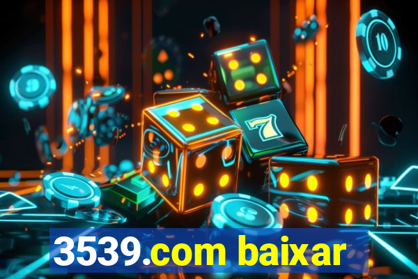 3539.com baixar