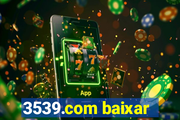 3539.com baixar