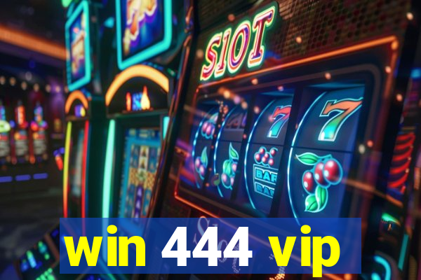 win 444 vip