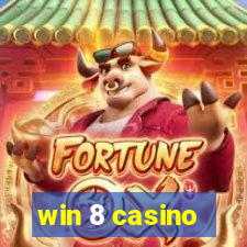 win 8 casino