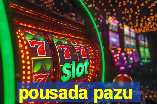 pousada pazu