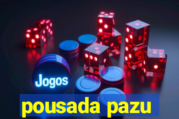 pousada pazu