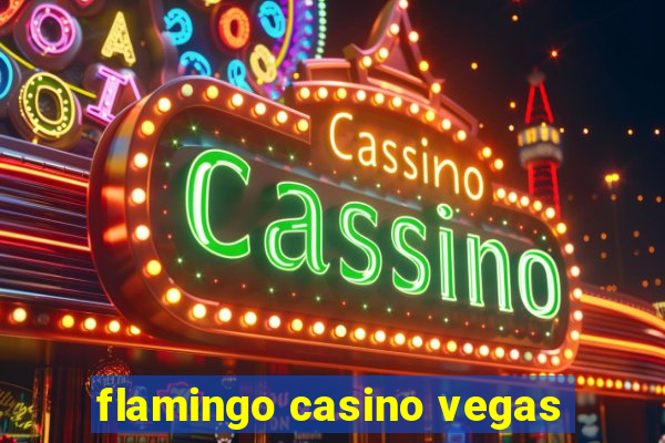 flamingo casino vegas