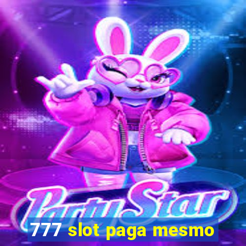 777 slot paga mesmo