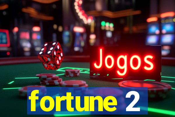 fortune 2