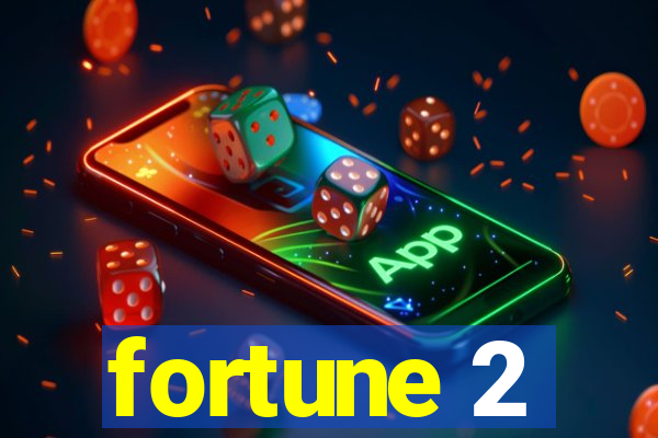 fortune 2