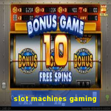 slot machines gaming