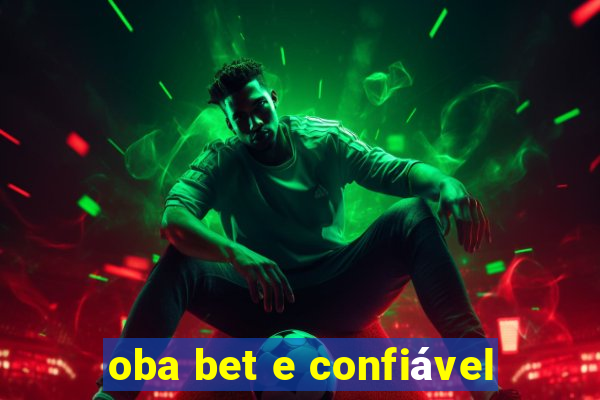 oba bet e confiável