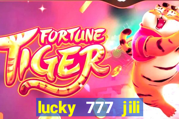 lucky 777 jili online casino